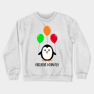 Penguin Believe I can Fly Crewneck Sweatshirt